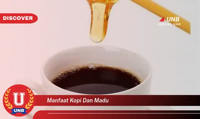 manfaat kopi dan madu