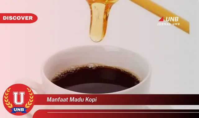 manfaat madu kopi