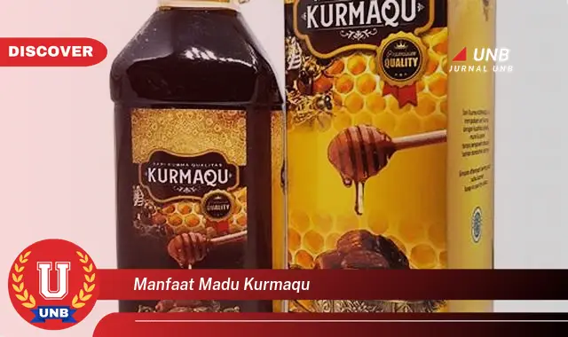 manfaat madu kurmaqu manfaat madu kurmaqu