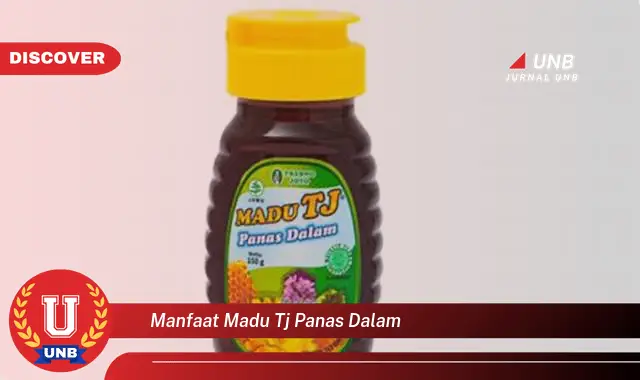 manfaat madu tj panas dalam