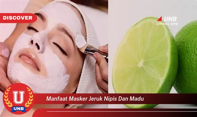 manfaat masker jeruk nipis dan madu