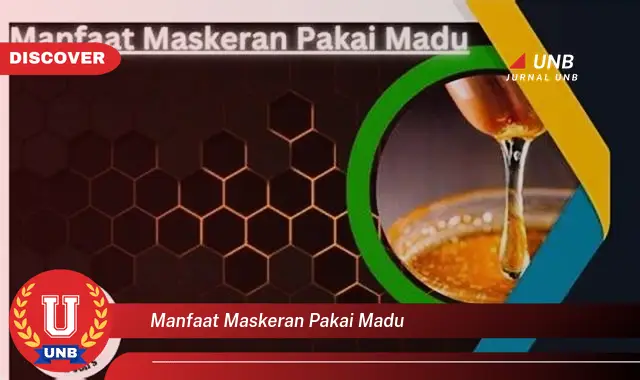 manfaat maskeran pakai madu
