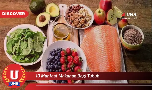 10 manfaat makanan bagi tubuh