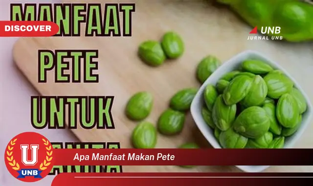 apa manfaat makan pete