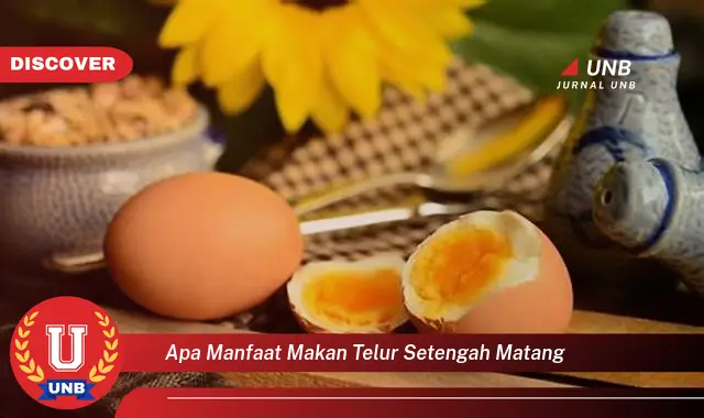 apa manfaat makan telur setengah matang