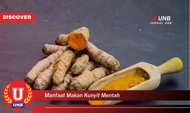 manfaat makan kunyit mentah