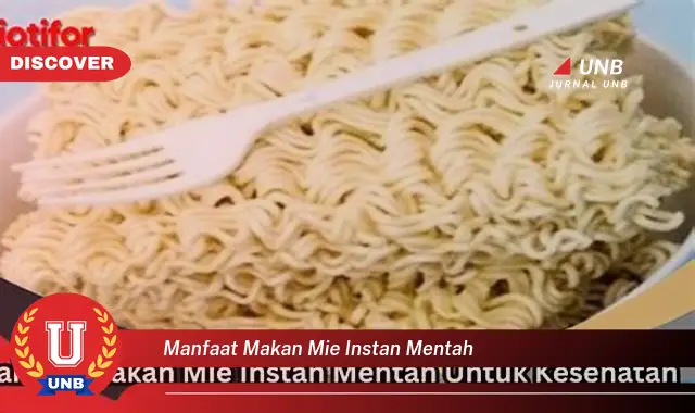 manfaat makan mie instan mentah
