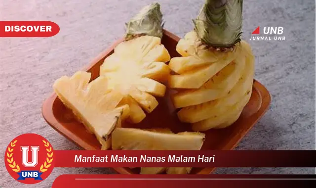 manfaat makan nanas malam hari