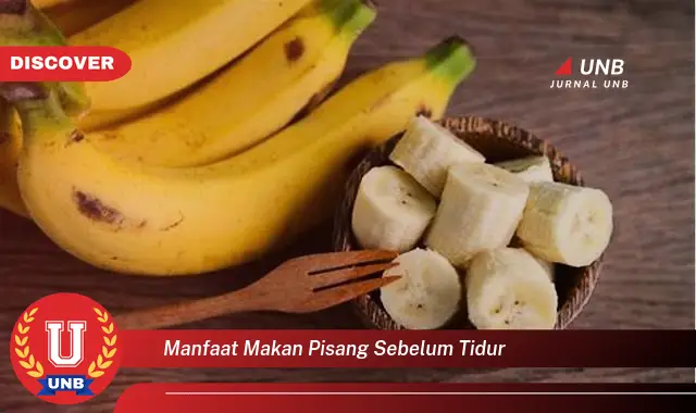 manfaat makan pisang sebelum tidur