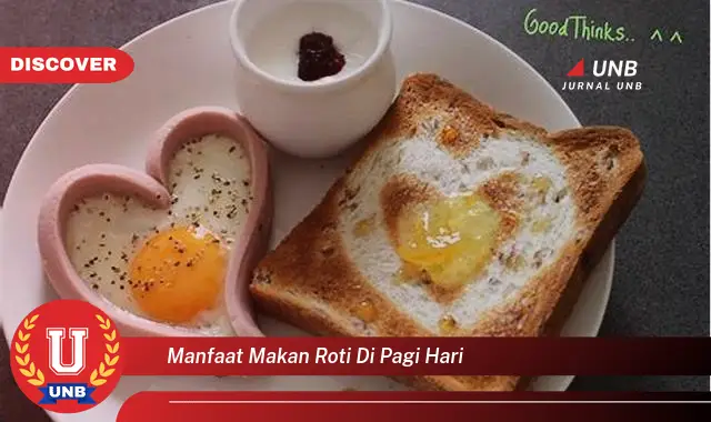 manfaat makan roti di pagi hari