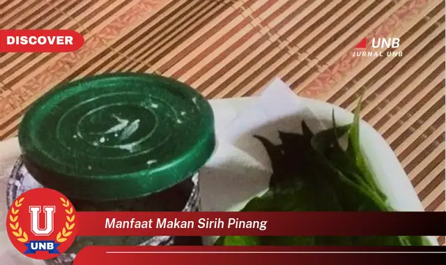 manfaat makan sirih pinang