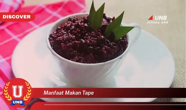 manfaat makan tape