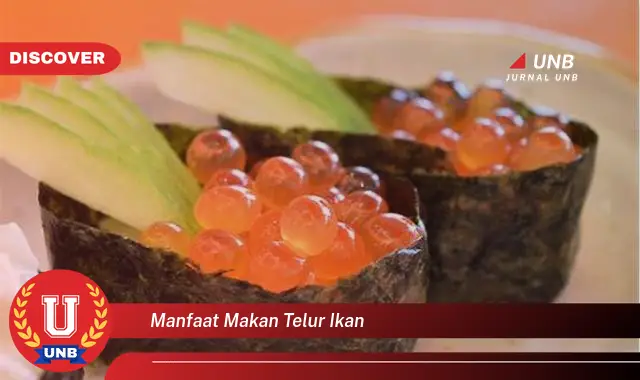 manfaat makan telur ikan manfaat makan telur ikan
