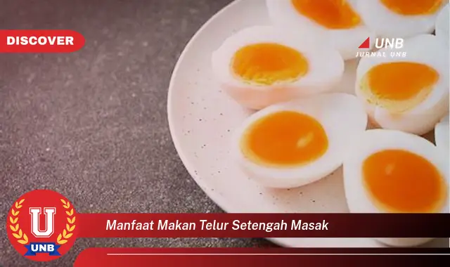 manfaat makan telur setengah masak