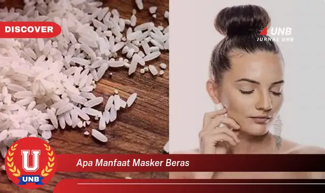 apa manfaat masker beras