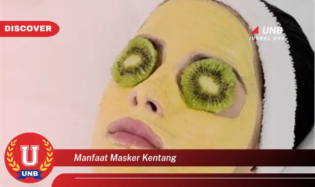 manfaat masker kentang manfaat masker kentang