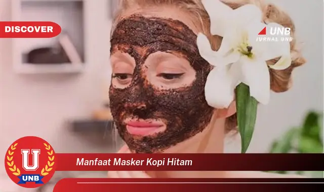 manfaat masker kopi hitam