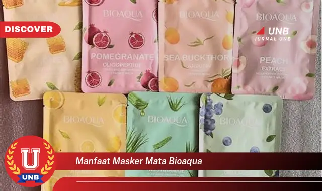 manfaat masker mata bioaqua manfaat masker mata bioaqua