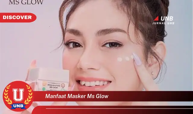 manfaat masker ms glow