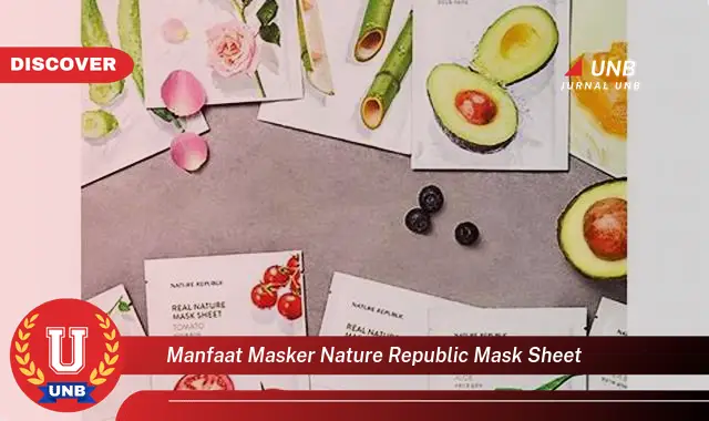 manfaat masker nature republic mask sheet manfaat masker nature republic mask sheet