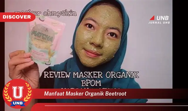 manfaat masker organik beetroot