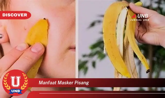 Ketahui 6 Manfaat Masker Pisang yang Bikin Kamu Penasaran