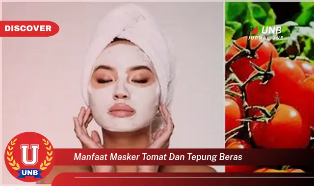 manfaat masker tomat dan tepung beras