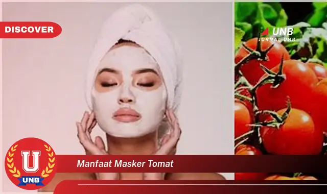 manfaat masker tomat