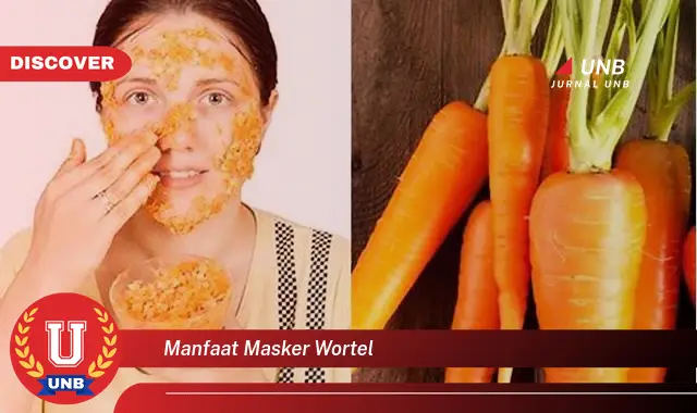 manfaat masker wortel