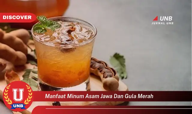 manfaat minum asam jawa dan gula merah