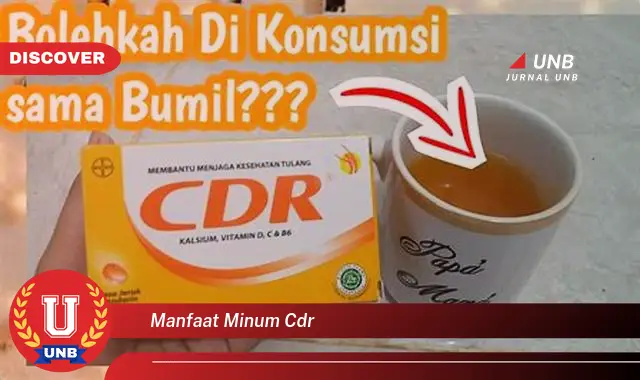 manfaat minum cdr