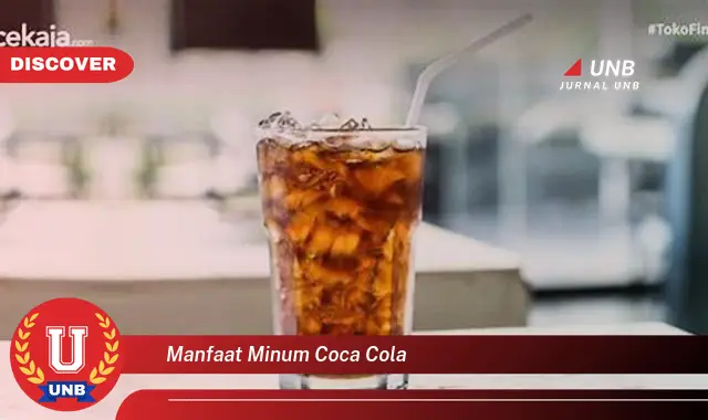 manfaat minum coca cola manfaat minum coca cola