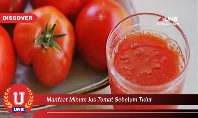 manfaat minum jus tomat sebelum tidur