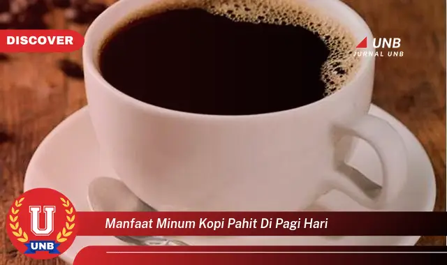 manfaat minum kopi pahit di pagi hari