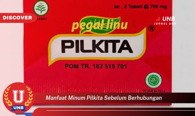 manfaat minum pilkita sebelum berhubungan