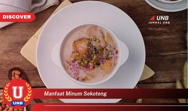 manfaat minum sekoteng manfaat minum sekoteng