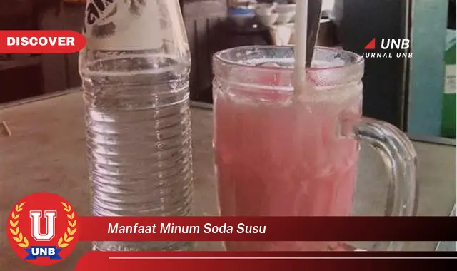 manfaat minum soda susu manfaat minum soda susu