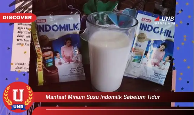 manfaat minum susu indomilk sebelum tidur manfaat minum susu indomilk sebelum tidur