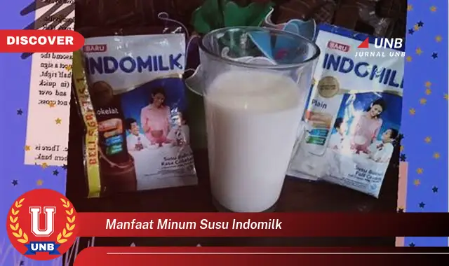 manfaat minum susu indomilk