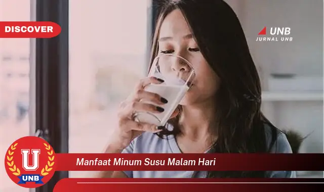 manfaat minum susu malam hari