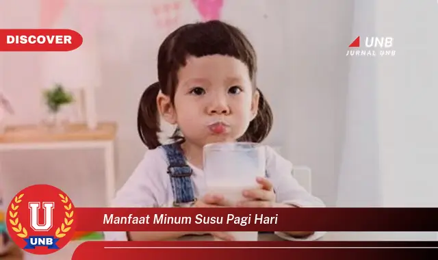 manfaat minum susu pagi hari