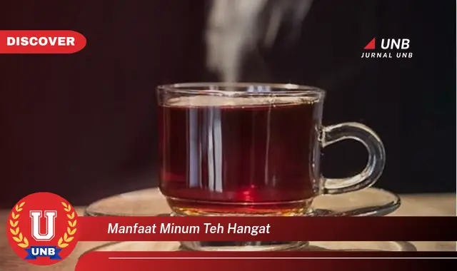 manfaat minum teh hangat manfaat minum teh hangat