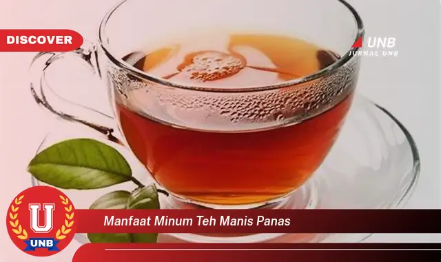 manfaat minum teh manis panas