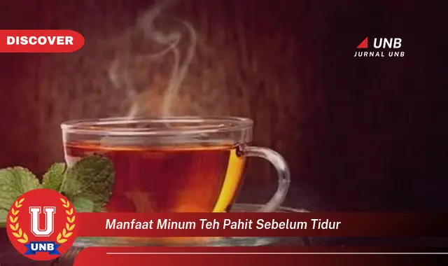 manfaat minum teh pahit sebelum tidur manfaat minum teh pahit sebelum tidur