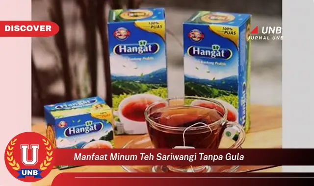 manfaat minum teh sariwangi tanpa gula