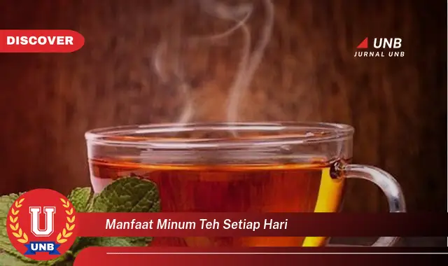 manfaat minum teh setiap hari