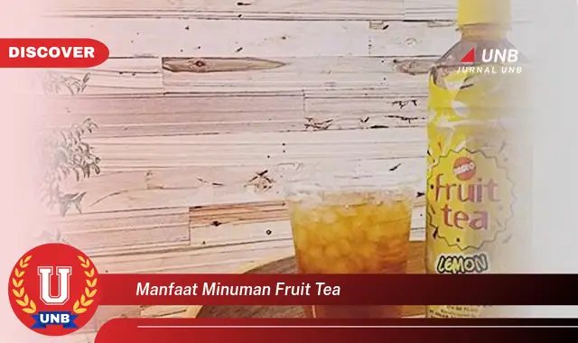 manfaat minuman fruit tea