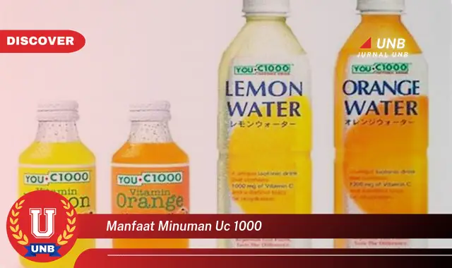 Intip 6 Manfaat Minuman UC 1000 yang Wajib Kamu Intip