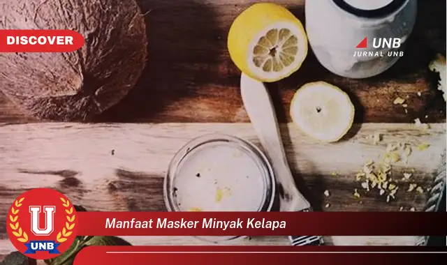 Temukan 6 Manfaat Masker Minyak Kelapa yang Wajib Kamu Intip
