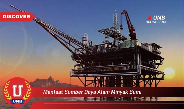 manfaat sumber daya alam minyak bumi